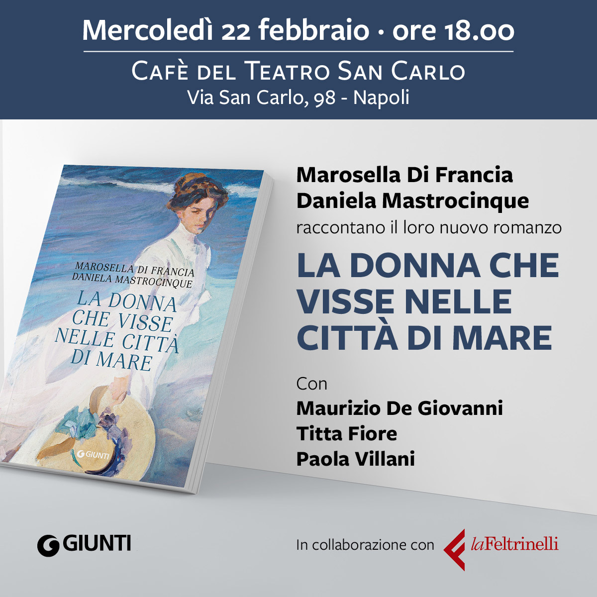 Marosella Di Francia e Daniela Mastrocinque presentano per la prima volta " La donna che visse nelle città di mare". Appuntamento a Napoli