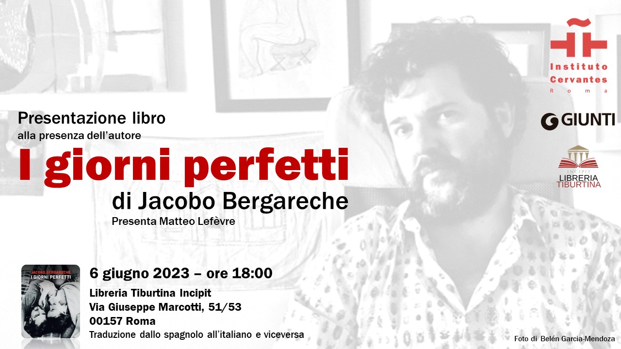 Jacobo Bergareche racconta "I giorni perfetti". Appuntamento a Roma